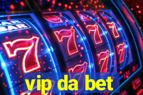 vip da bet